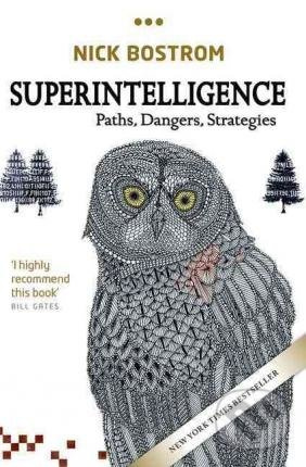 Superintelligence (Paths, Dangers, Strategies) - Nick Bostrom - kniha z kategorie Beletrie