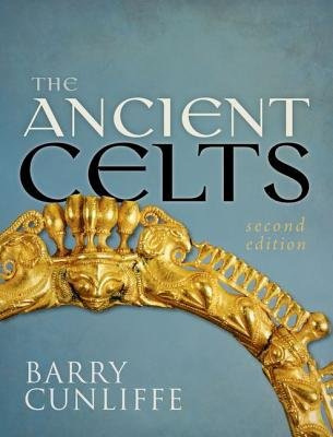 The Ancient Celts, Second Edition - Barry Cunliffe - kniha z kategorie Historie