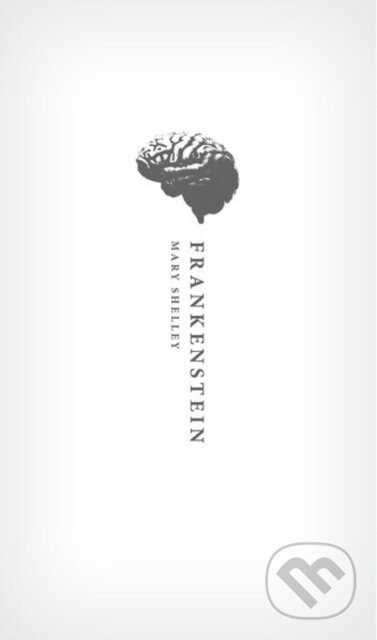 Frankenstein (or `The Modern Prometheus': The 1818 Text) - kniha z kategorie Společenská beletrie