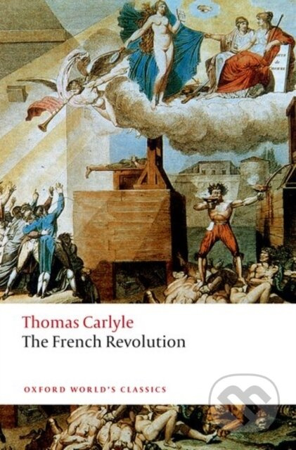 The French Revolution - Thomas Carlyle, David R. Sorensen, Brent E. Kinser - kniha z kategorie Historie