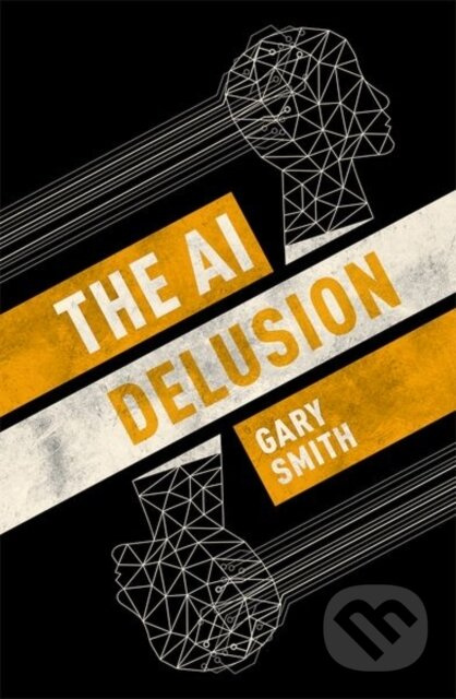 The AI Delusion - Gary Smith - kniha z kategorie Počítače a internet