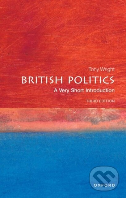 British Politics (A Very Short Introduction) - Tony Wright - kniha z kategorie Humanitní a společenské vědy