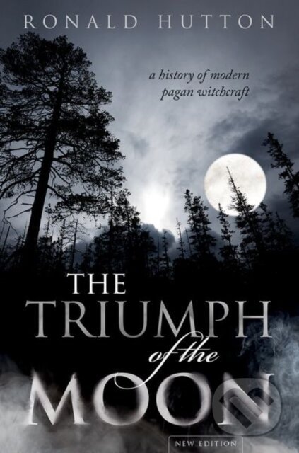 The Triumph of the Moon (A History of Modern Pagan Witchcraft) - kniha z kategorie Humanitní a společenské vědy