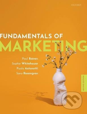 Fundamentals of Marketing - Paul Baines, Sophie Whitehouse, Sara Rosengren, Paolo Antonetti - kniha z kategorie Marketing