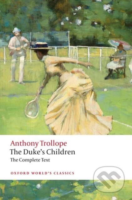 The Duke's Children Complete (Extended edition) - Anthony Trollope, Steven Amarnick - kniha z kategorie Společenská beletrie
