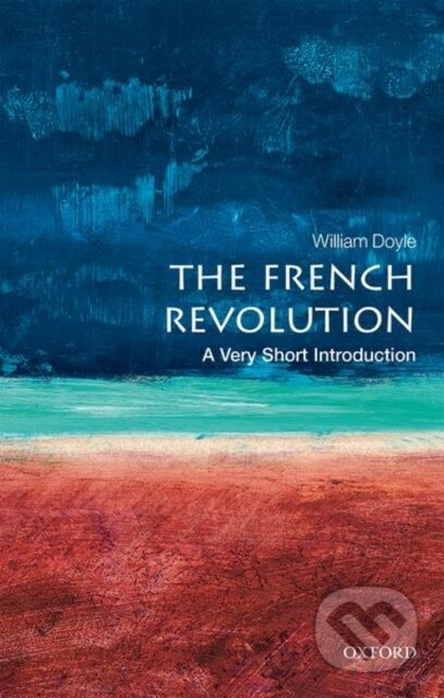 The French Revolution (A Very Short Introduction) - William Doyle - kniha z kategorie Historie