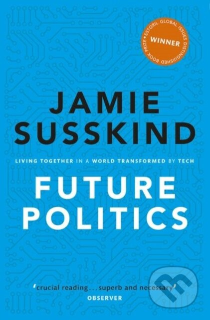 Future Politics (Living Together in a World Transformed by Tech) - kniha z kategorie Humanitní a společenské vědy