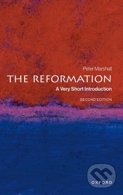 The Reformation (A Very Short Introduction) - Peter Marshall - kniha z kategorie Filozofie