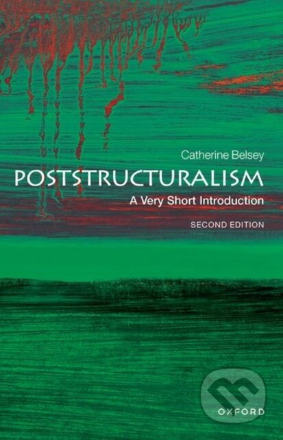 Poststructuralism (A Very Short Introduction) - Catherine Belsey - kniha z kategorie Humanitní a společenské vědy