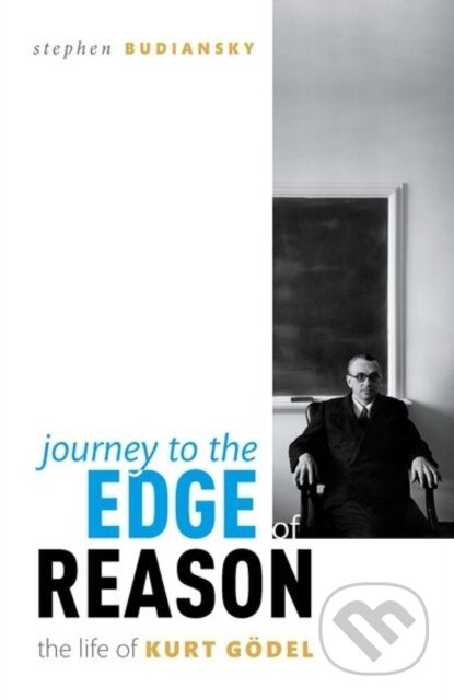 Journey to the Edge of Reason (The Life of Kurt Godel) - kniha z kategorie Filozofie