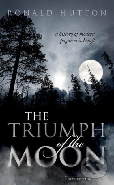 The Triumph of the Moon (A History of Modern Pagan Witchcraft) - kniha z kategorie Humanitní a společenské vědy