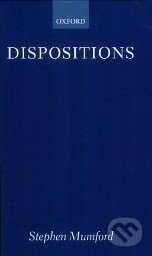 Dispositions - Stephen Mumford - kniha z kategorie Odborné a naučné