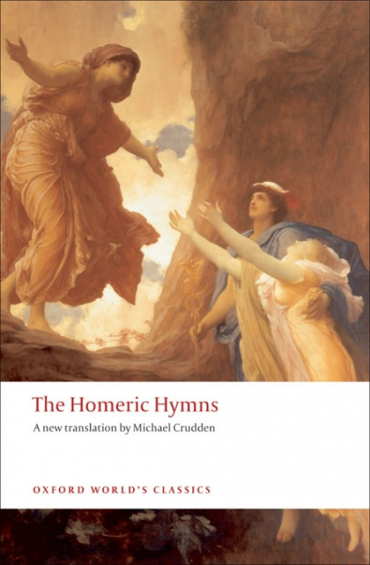 Oxford World´s Classics - Classical Literature The Homeric Hymns Oxford University Press