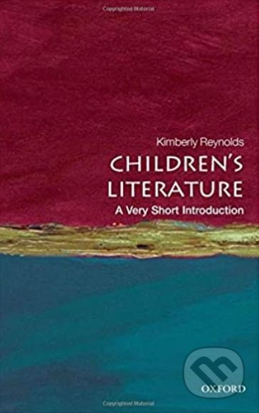 Children's Literature (A Very Short Introduction) - Kimberley Reynolds - kniha z kategorie Humanitní a společenské vědy