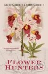 Flower Hunters - John Gribbin
