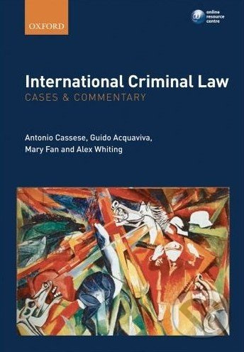 International Criminal Law (Cases and Commentary) - Antonio A. Cassese - kniha z kategorie Právo