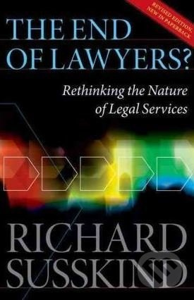 The End of Lawyers? (Rethinking the Nature of Legal Services) - kniha z kategorie Právo