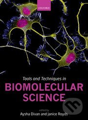 Tools and Techniques in Biomolecular Science - Aysha Divan, Janice Royds - kniha z kategorie Odborné a naučné