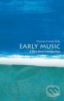 Early Music Very Short Introduction - Thomas Forrest Kelly - kniha z kategorie Umění, design a architektura
