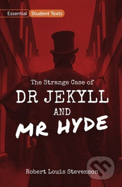 Essential Student Texts: The Strange Case of Dr Jekyll and Mr Hyde - kniha z kategorie Pro děti