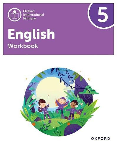 Oxford International Primary English: Workbook Level 5 Oxford University Press